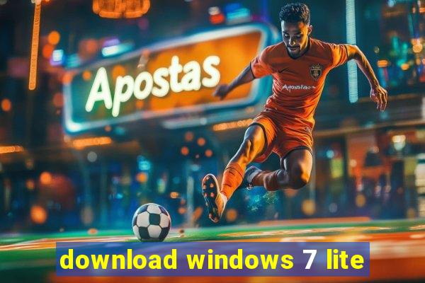 download windows 7 lite